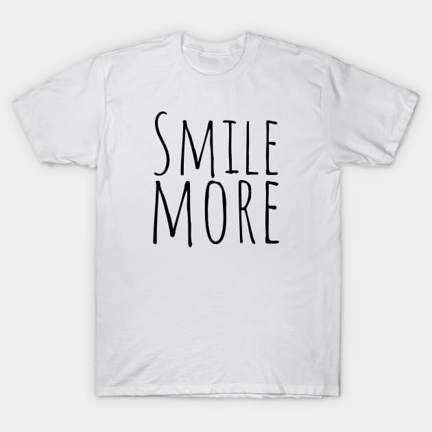 smile more T-Shirt by crazytshirtstore